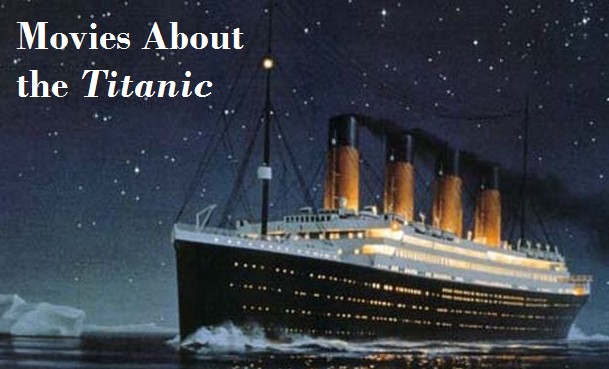 The Best Films About The Titanic